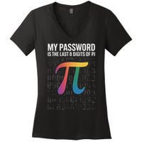 My Password Is The Last 8 Digits Of Pi Women's V-Neck T-Shirt