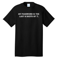 My Password is Pi Funny Math Nerd for Teachers Tall T-Shirt