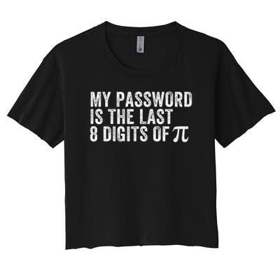 My Password Is The Last 8 Digits of Pi Funny Math Geek Women's Crop Top Tee
