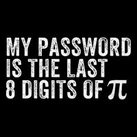 My Password Is The Last 8 Digits of Pi Funny Math Geek Cropped Pullover Crew