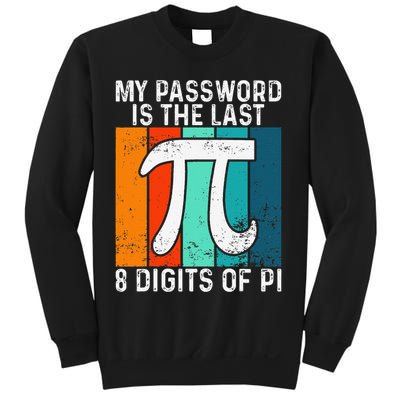 My Password Is The Last 8 Digits of Pi Funny Nerd Math Sweatshirt