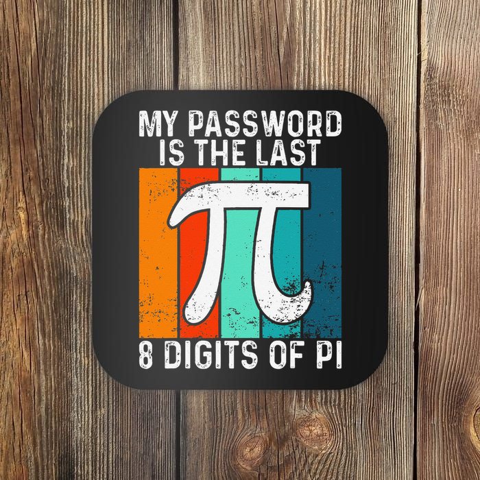 My Password Is The Last 8 Digits of Pi Funny Nerd Math Coaster