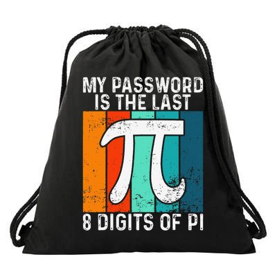 My Password Is The Last 8 Digits of Pi Funny Nerd Math Drawstring Bag