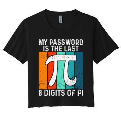 My Password Is The Last 8 Digits of Pi Funny Nerd Math Women's Crop Top Tee