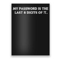 My Password Is Pi Funny Math Nerd For Teachers Poster