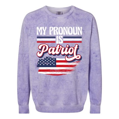 My Pronoun Is Patriot American Flag Patriotic Republican Meaningful Gift Colorblast Crewneck Sweatshirt