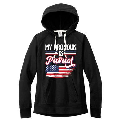 My Pronoun Is Patriot American Flag Patriotic Republican Meaningful Gift Women's Fleece Hoodie