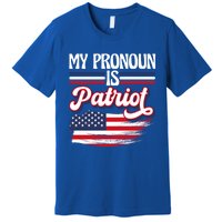 My Pronoun Is Patriot American Flag Patriotic Republican Meaningful Gift Premium T-Shirt