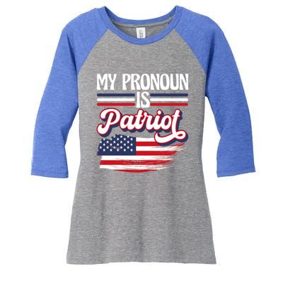 My Pronoun Is Patriot American Flag Patriotic Republican Meaningful Gift Women's Tri-Blend 3/4-Sleeve Raglan Shirt