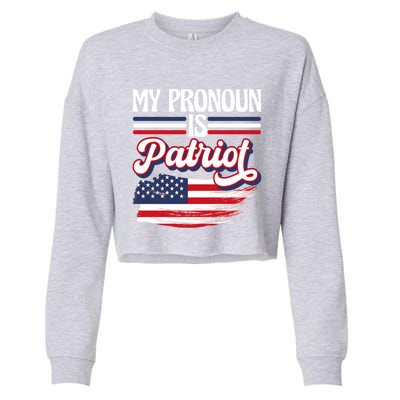 My Pronoun Is Patriot American Flag Patriotic Republican Meaningful Gift Cropped Pullover Crew