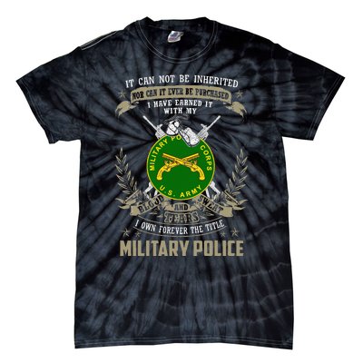 Military Police  It Can Not Be Inherited Or Purchase Tie-Dye T-Shirt