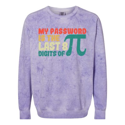 My Password Is The Last 8 Digits Of Pi Day Art Symbol Lover Gift Colorblast Crewneck Sweatshirt