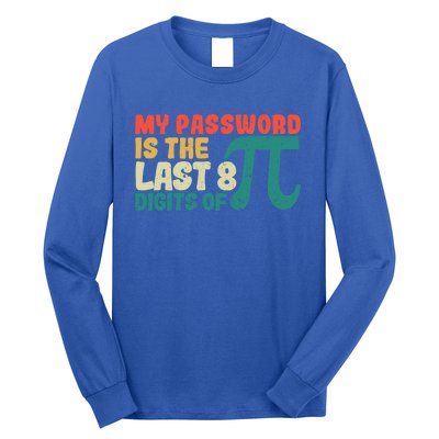 My Password Is The Last 8 Digits Of Pi Day Art Symbol Lover Gift Long Sleeve Shirt