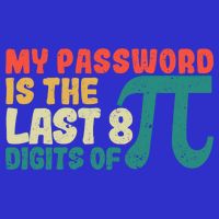My Password Is The Last 8 Digits Of Pi Day Art Symbol Lover Gift Tall T-Shirt