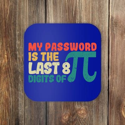 My Password Is The Last 8 Digits Of Pi Day Art Symbol Lover Gift Coaster