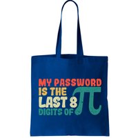 My Password Is The Last 8 Digits Of Pi Day Art Symbol Lover Gift Tote Bag