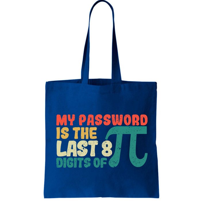 My Password Is The Last 8 Digits Of Pi Day Art Symbol Lover Gift Tote Bag