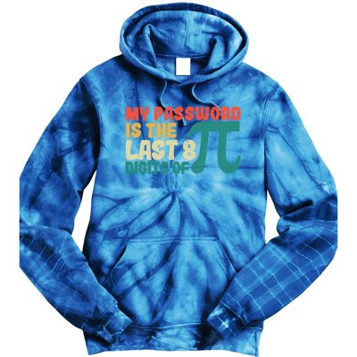 My Password Is The Last 8 Digits Of Pi Day Art Symbol Lover Gift Tie Dye Hoodie