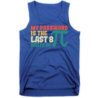 My Password Is The Last 8 Digits Of Pi Day Art Symbol Lover Gift Tank Top