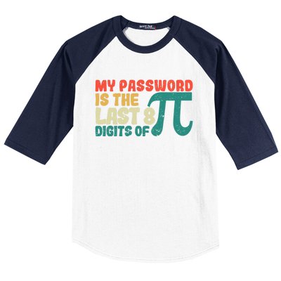 My Password Is The Last 8 Digits Of Pi Day Art Symbol Lover Gift Baseball Sleeve Shirt