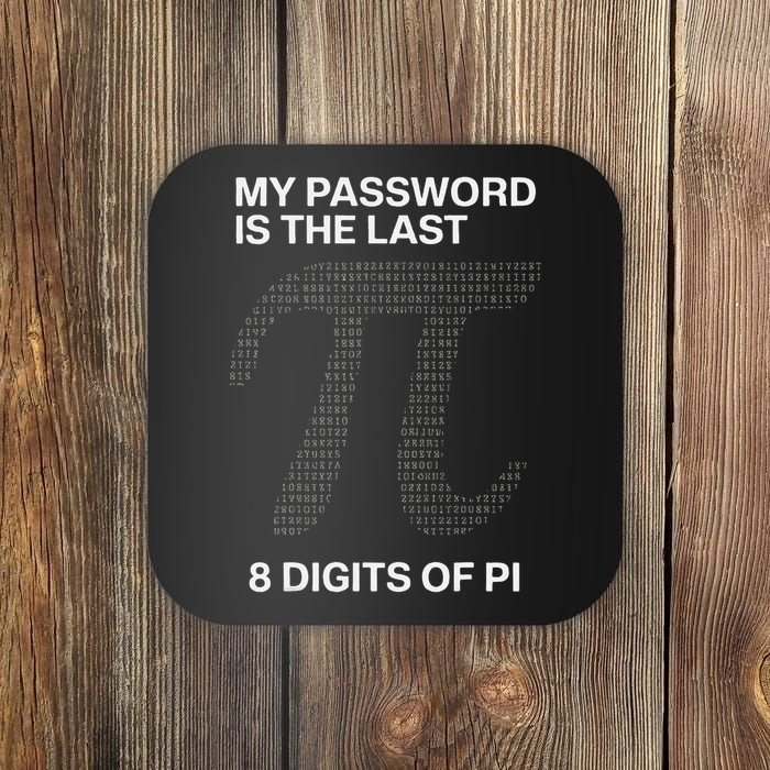 My Password Is The Last 8 Digits Of Pi Coaster