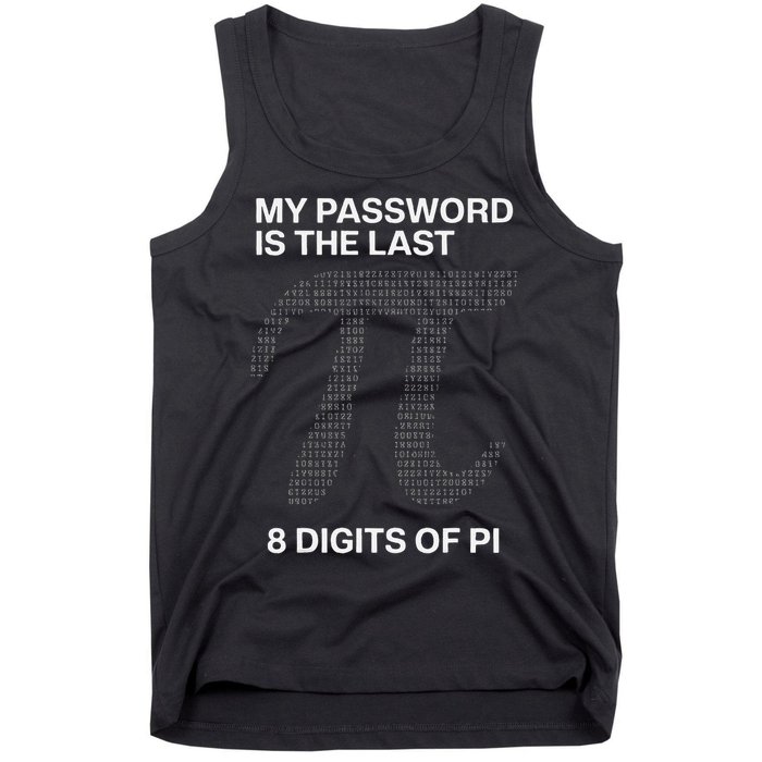 My Password Is The Last 8 Digits Of Pi Tank Top