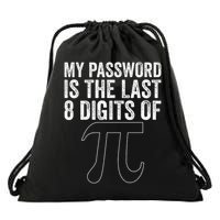 My Password Is The Last 8 Digits of Pi Funny Math Geek Drawstring Bag