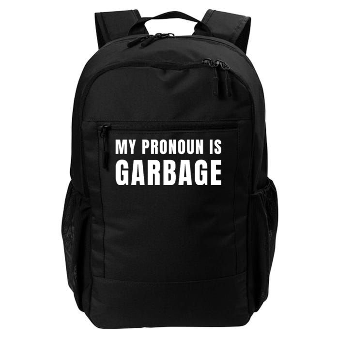 My Pronoun Is Garbage Sarcastic Trump Vance Supporters Maga Daily Commute Backpack