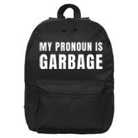 My Pronoun Is Garbage Sarcastic Trump Vance Supporters Maga 16 in Basic Backpack