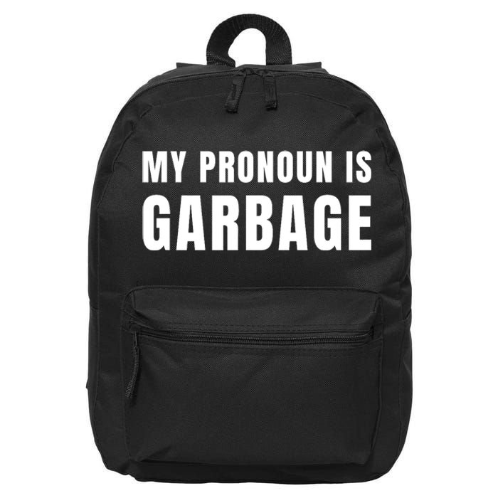 My Pronoun Is Garbage Sarcastic Trump Vance Supporters Maga 16 in Basic Backpack