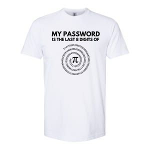 My Password Is The Last 8 Digits Of Pi Day 3 14 Math Teacher Gift Softstyle CVC T-Shirt