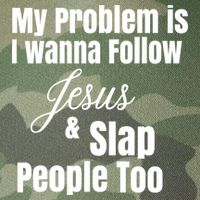 My Problem Is I Wanna Follow Jesus Slap People Too Legacy Tie Dye Trucker Hat