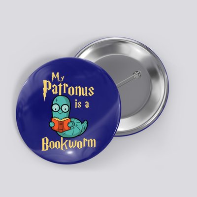 My Patronus Is A Bookworm Gift Funny Book Lover Gift And Reading Great Gift Button