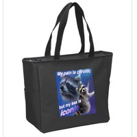 My Pain Is Chronic But My Ass Is Iconic Funny Raccoon Meme Zip Tote Bag