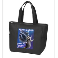 My Pain Is Chronic But My Ass Is Iconic Funny Raccoon Meme Zip Tote Bag