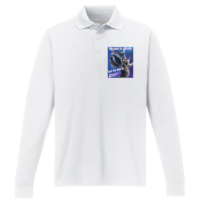 My Pain Is Chronic But My Ass Is Iconic Funny Raccoon Meme Performance Long Sleeve Polo