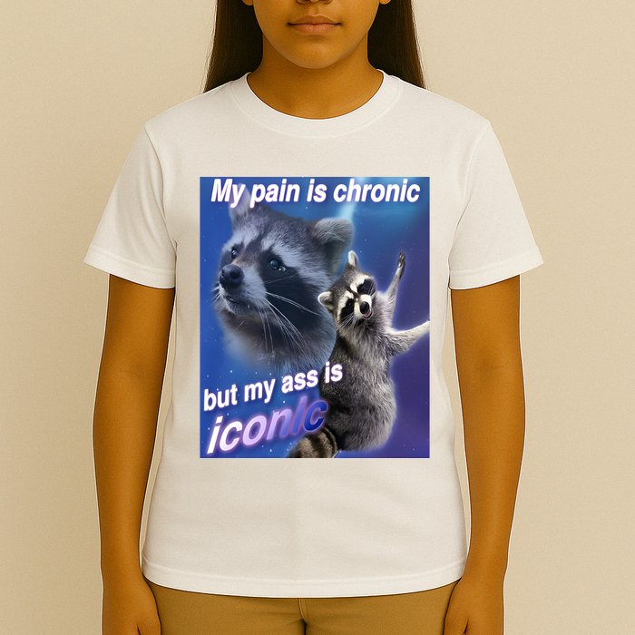 My Pain Is Chronic But My Ass Is Iconic Funny Raccoon Meme T-Shirt