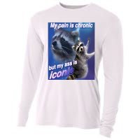 My Pain Is Chronic But My Ass Is Iconic Funny Raccoon Meme Cooling Performance Long Sleeve Crew