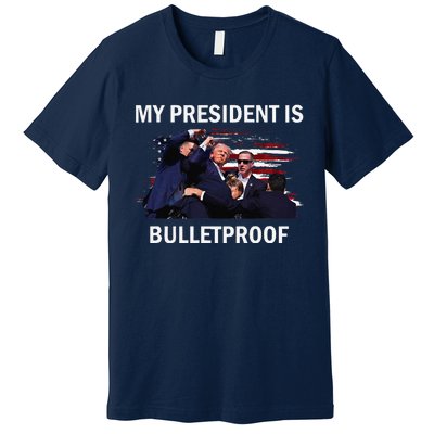 My President Is Bulletproof Premium T-Shirt