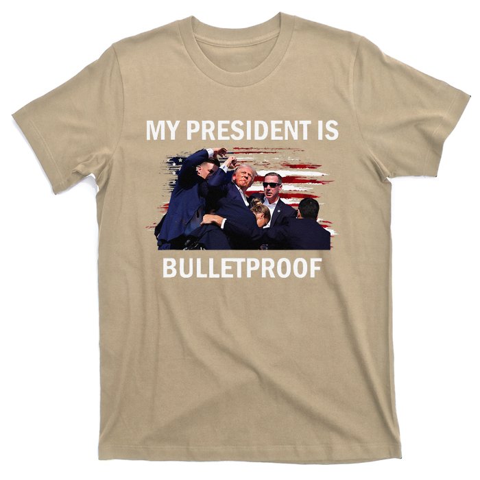 My President Is Bulletproof T-Shirt