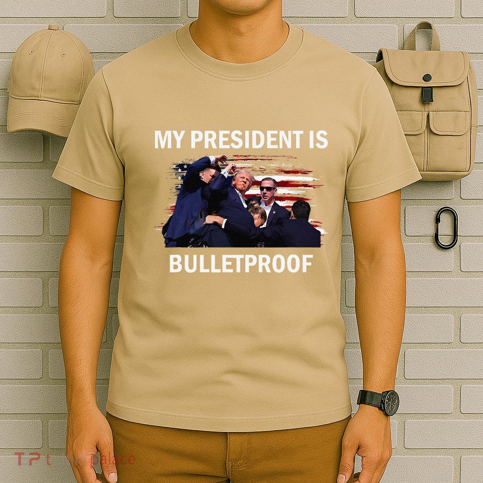 My President Is Bulletproof T-Shirt