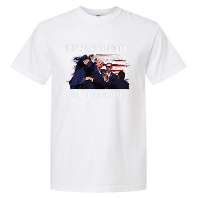 My President Is Bulletproof Garment-Dyed Heavyweight T-Shirt