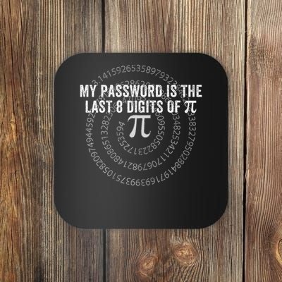 My Password Is The Last 8 Digits of Pi Funny Math Nerdy Coaster