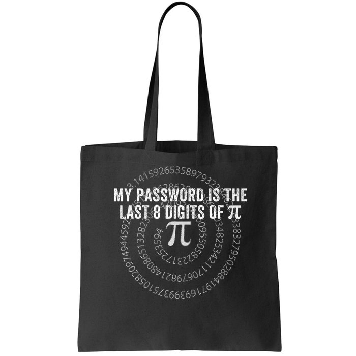 My Password Is The Last 8 Digits of Pi Funny Math Nerdy Tote Bag