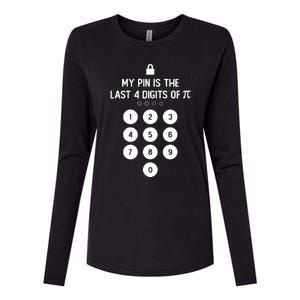 My Pin Is The Last 4 Digits Of Pi Number Symbol Pi Day Math Womens Cotton Relaxed Long Sleeve T-Shirt