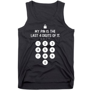 My Pin Is The Last 4 Digits Of Pi Number Symbol Pi Day Math Tank Top