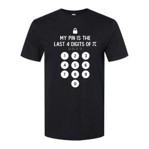 My Pin Is The Last 4 Digits Of Pi Number Symbol Pi Day Math Softstyle CVC T-Shirt