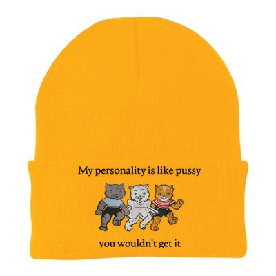 My Personality Is Like Pus.sy You Wouldn't Get It Knit Cap Winter Beanie