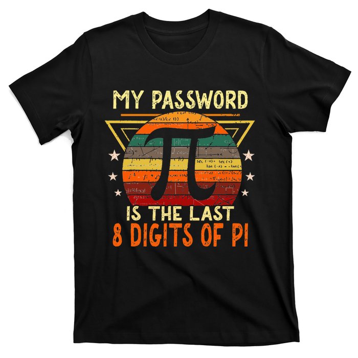 My Password is Pi Funny Math Nerd for Teachers T-Shirt