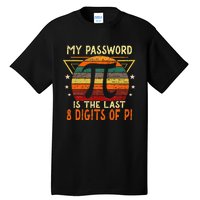 My Password is Pi Funny Math Nerd for Teachers Tall T-Shirt